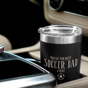 Soccer 20oz. Double Insulated Tumbler - You're The Best Dad Ever