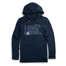 Soccer Lightweight Hoodie - I Can't. I Have Soccer.