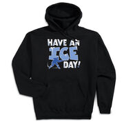 Hockey Hooded Sweatshirt - Have An Ice Day