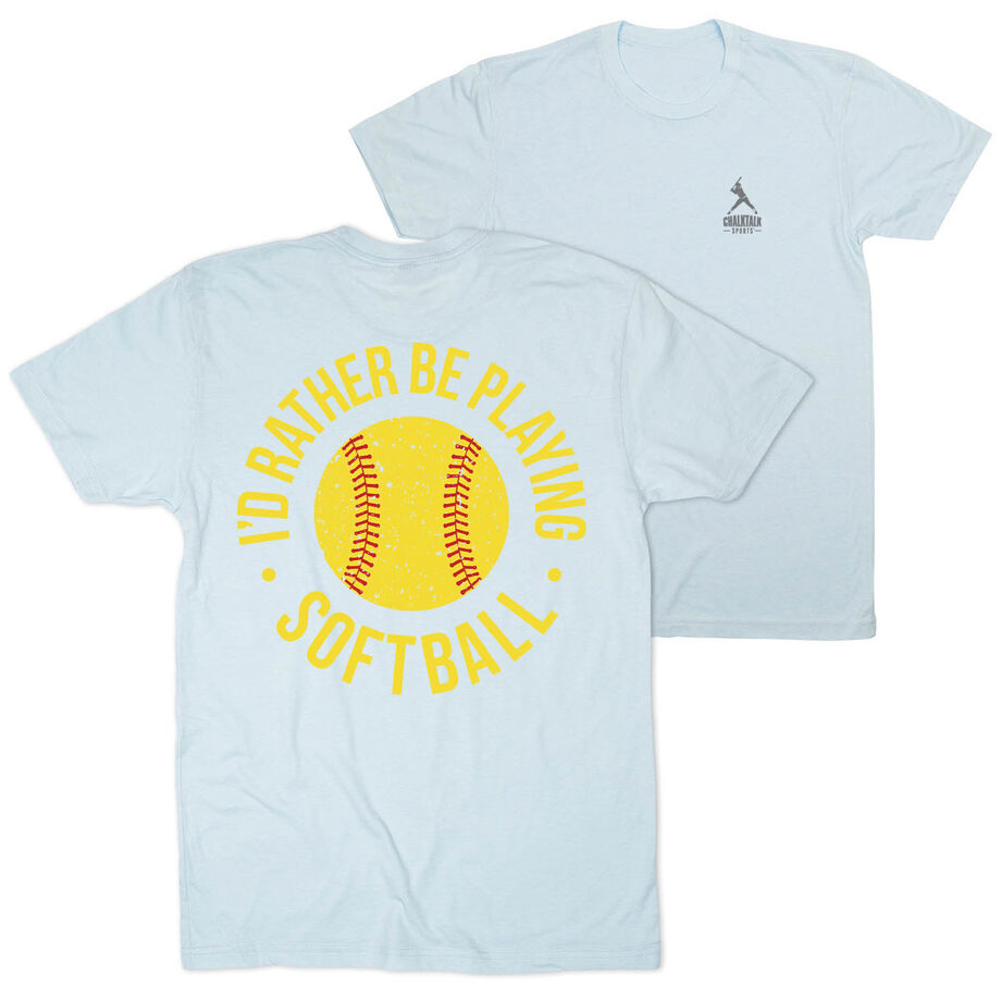 Softball T-Shirt Short Sleeve - I'd Rather Be Playing Softball Distressed (Back Design)
