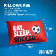 Soccer Pillowcase - Eat. Sleep. Soccer.