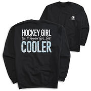 Hockey Crewneck Sweatshirt - Hockey Girls Are Cooler (Back Design)