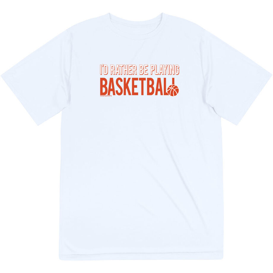 Basketball Short Sleeve Performance Tee - I'd Rather Be Playing Basketball