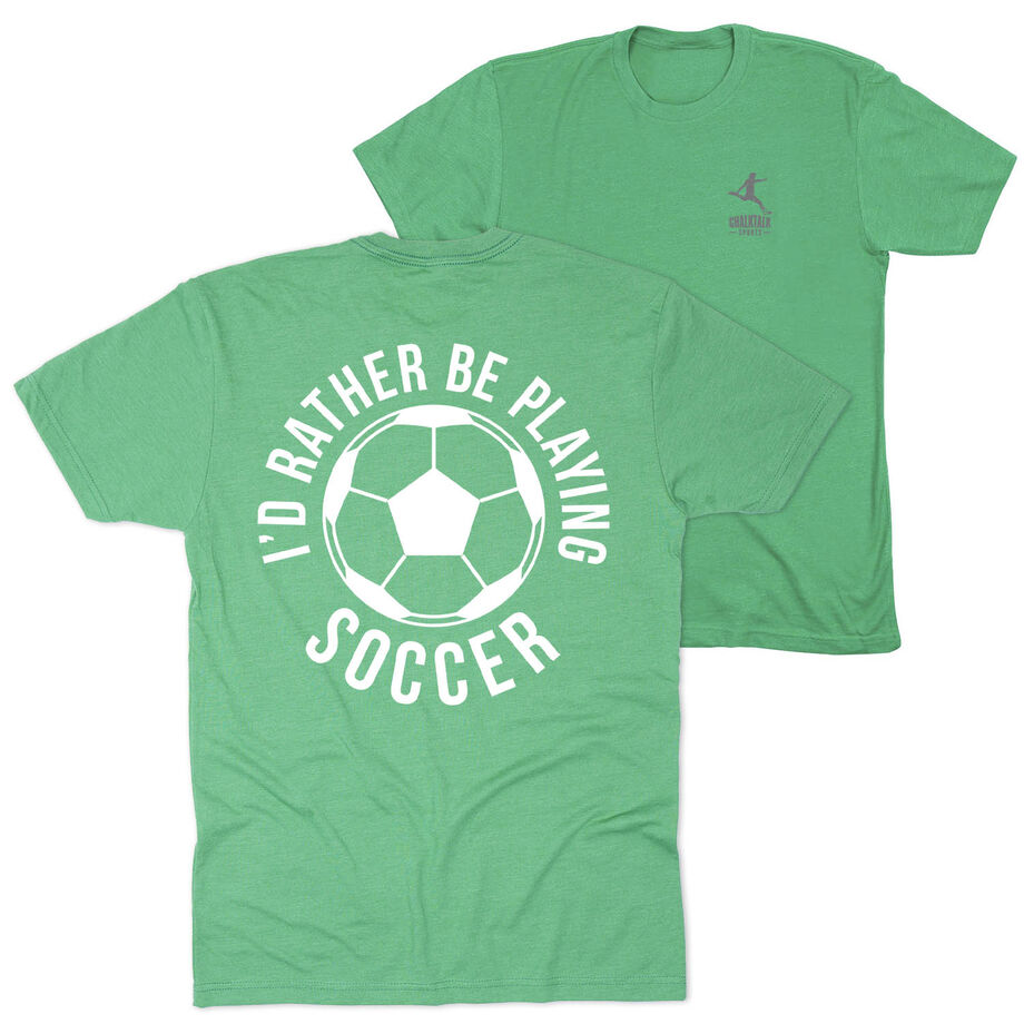 Soccer Short Sleeve T-Shirt - I'd Rather Be Playing Soccer Round (Back Design)