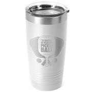 Pickleball 20 oz. Double Insulated Tumbler - I'd Rather Be Playing Pickleball