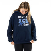 Hockey Hooded Sweatshirt - Have An Ice Day