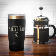 Soccer 20oz. Double Insulated Tumbler - You're The Best Dad Ever