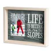 Skiing & Snowboarding Premier Frame - Life Is Better On The Slopes