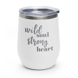 Stainless Steel Wine Tumbler - Wild Soul Strong Heart