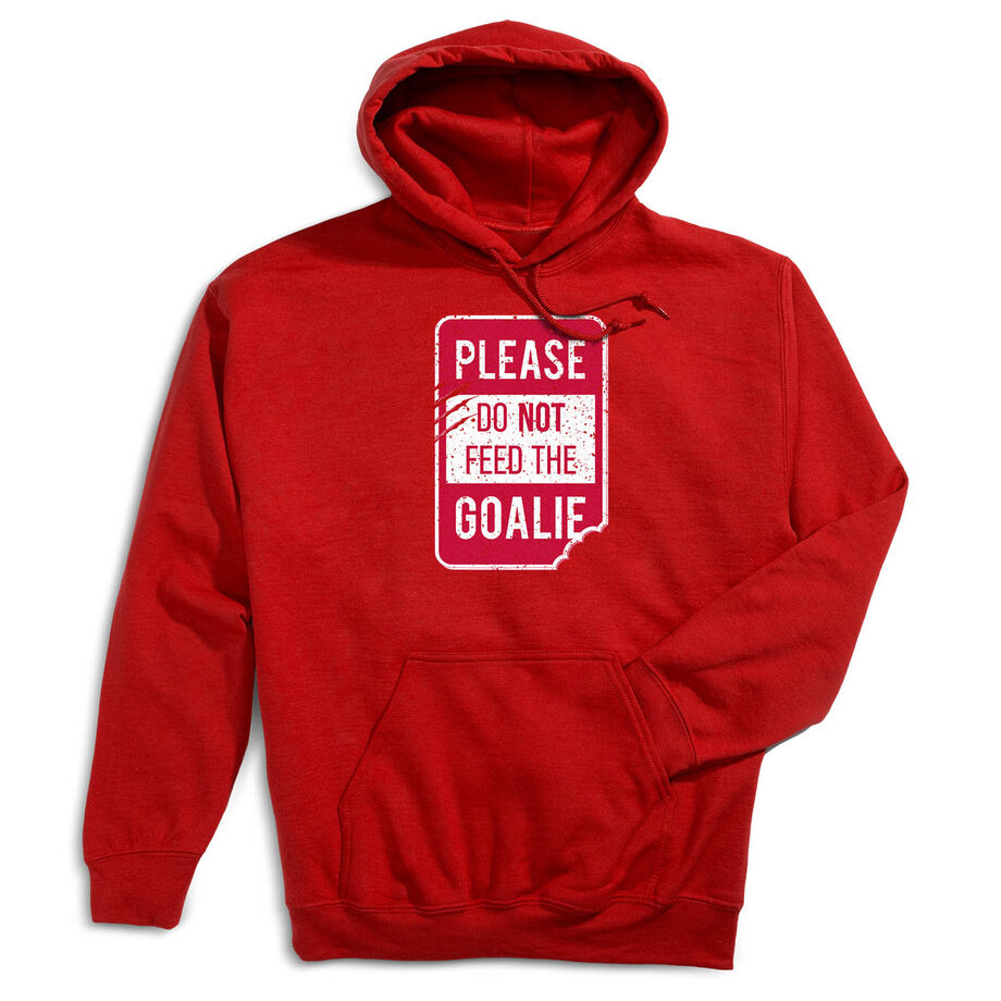 Hockey Hooded Sweatshirt - Don't Feed The Goalie