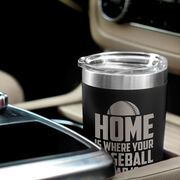 Baseball 20oz. Double Insulated Tumbler - Home Is Where Your Baseball Dad Is