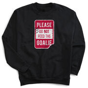 Crew Neck Sweatshirt - Don’t Feed The Goalie