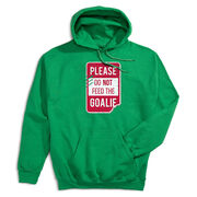 Hockey Hooded Sweatshirt - Don't Feed The Goalie