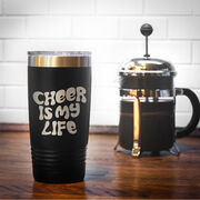 Cheerleading 20 oz. Double Insulated Tumbler - Cheer is My Life