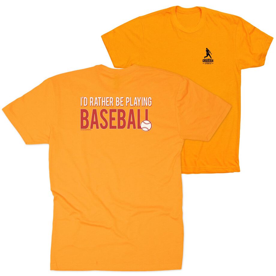 Baseball Short Sleeve T-Shirt - I'd Rather Be Playing Baseball (Back Design)