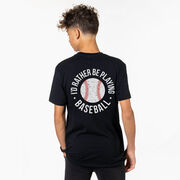 Baseball Short Sleeve T-Shirt - I'd Rather Be Playing Baseball Distressed (Back Design)