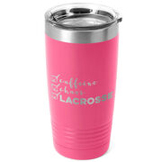 Lacrosse 20oz. Double Insulated Tumbler - Caffeine, Chaos and Lacrosse