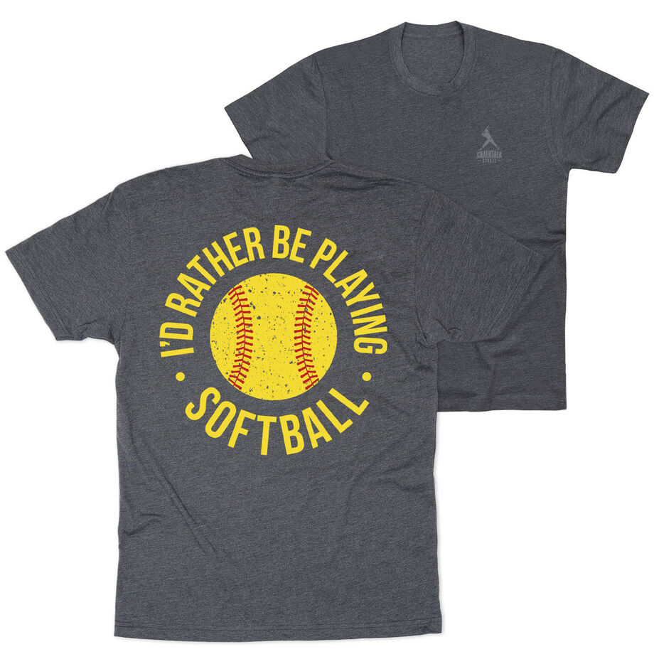 Softball T-Shirt Short Sleeve - I'd Rather Be Playing Softball Distressed (Back Design)