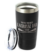 Girls Lacrosse 20oz. Double Insulated Tumbler - You're The Best Dad Ever