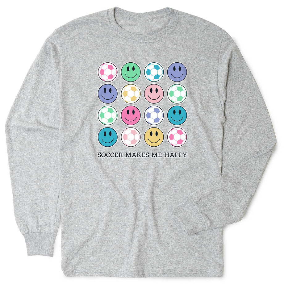 Soccer Tshirt Long Sleeve - Soccer Makes Me Happy