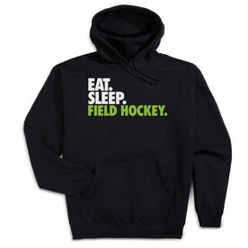 Field Hockey Hooded Sweatshirt - Eat. Sleep. Field Hockey.