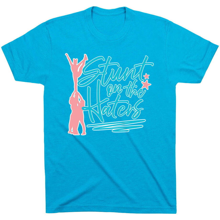 Cheerleading Short Sleeve T-Shirt - Stunt on the Haters