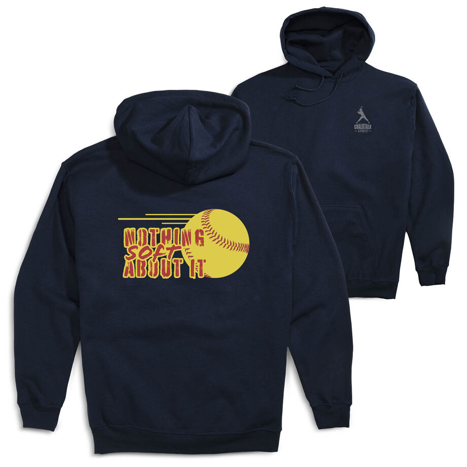 Softball Hooded Sweatshirt - Nothing Soft About It (Back Design)