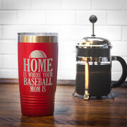 Baseball 20oz. Double Insulated Tumbler - Home Is Where Your Baseball Mom Is