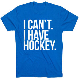 Hockey Short Sleeve T-Shirt - I Can't. I Have Hockey