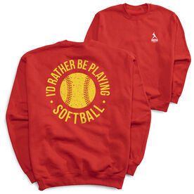 Softball Crewneck Sweatshirt - I'd Rather Be Playing Softball Distressed (Back Design)