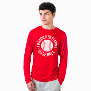 Baseball Long Sleeve Performance Tee - I'd Rather Be Playing Baseball Distressed