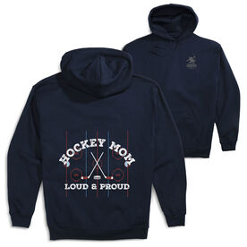 Hockey Hooded Sweatshirt - Loud and Proud Hockey Mom (Back Design) 