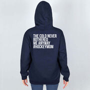 Hockey Hooded Sweatshirt - The Cold Never Bothered Me Anyway #HockeyMom (Back Design)
