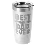 Swimming 20 oz. Double Insulated Tumbler - Best Dad Ever