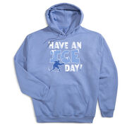 Hockey Hooded Sweatshirt - Have An Ice Day