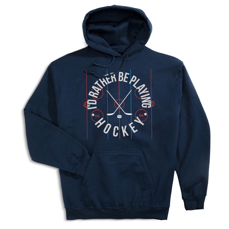 Hockey Hooded Sweatshirt - Rather Be Playing Hockey