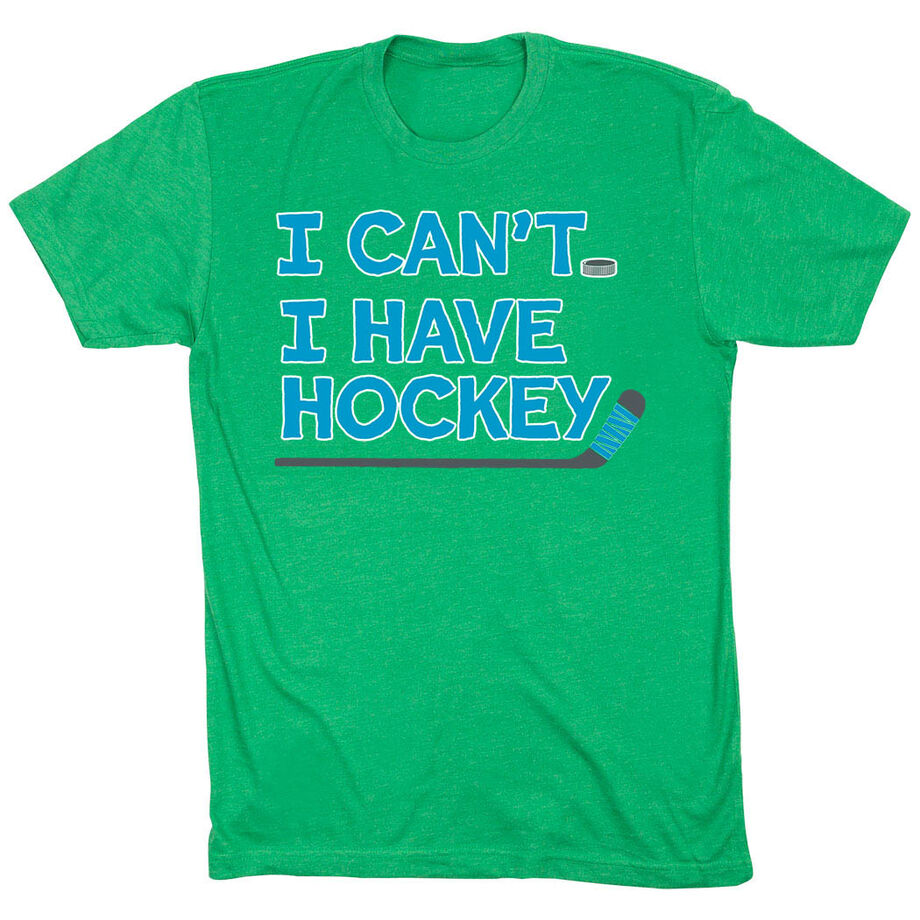  Hockey Short Sleeve T-Shirt - I Can't. I Have Hockey.