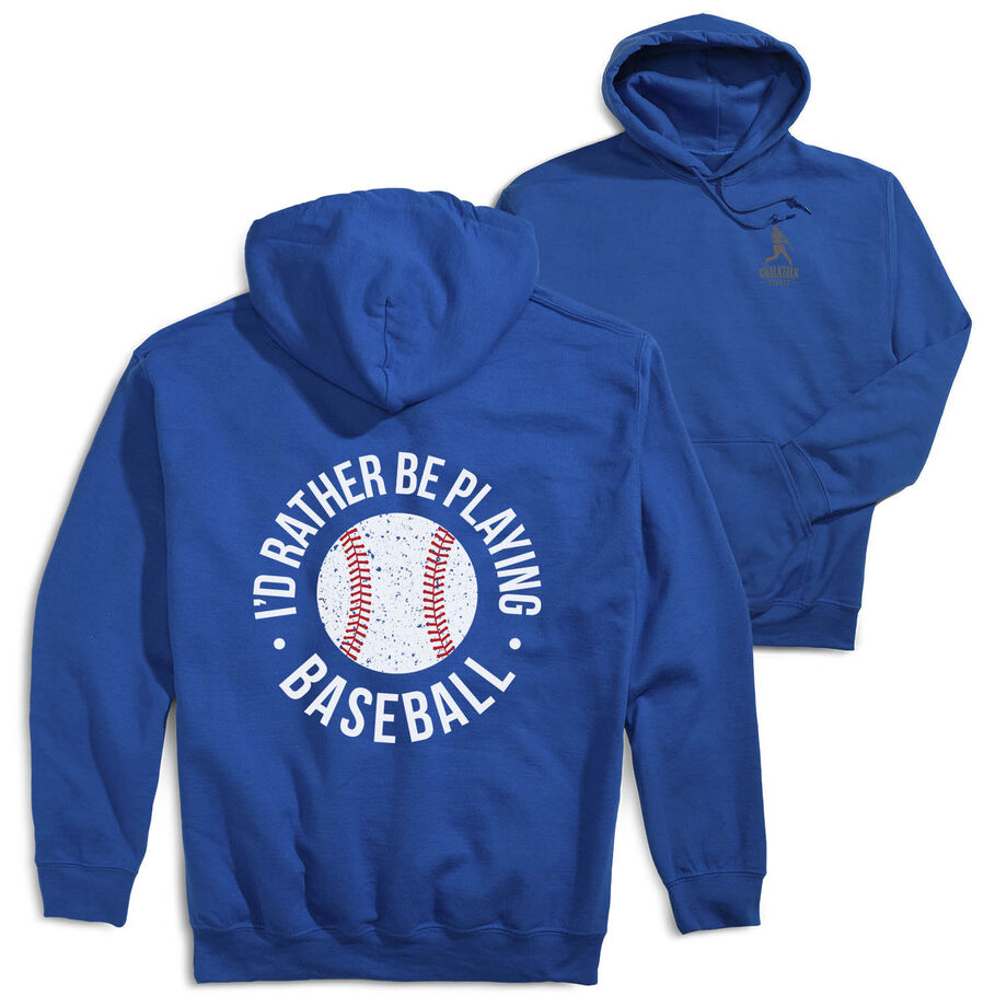 Baseball Hooded Sweatshirt - I'd Rather Be Playing Baseball Distressed (Back Design)