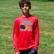 Hockey Long Sleeve Performance Tee - If You Can't Take the Heat