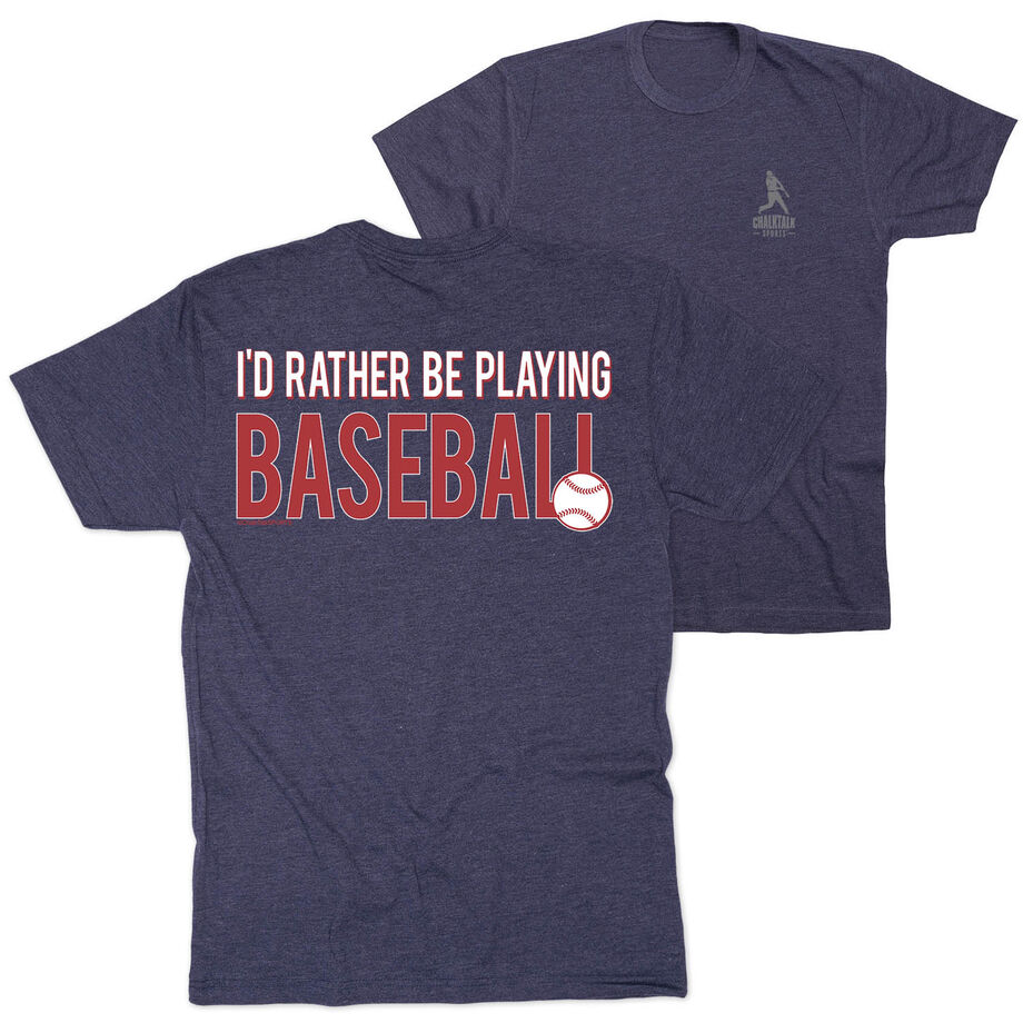Baseball Short Sleeve T-Shirt - I'd Rather Be Playing Baseball (Back Design)