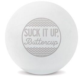 Custom Engraved Trigger Point Massage Therapy Ball Suck It Up, Buttercup