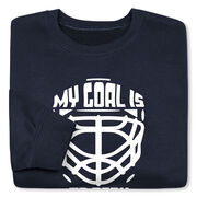 Hockey Crewneck Sweatshirt - My Goal is to Deny Yours Goalie Mask