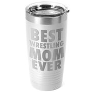 Wrestling 20 oz. Double Insulated Tumbler - Best Mom Ever