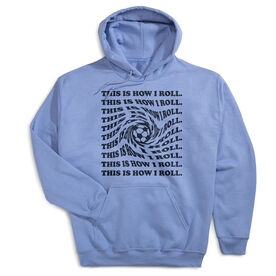 Soccer Hooded Sweatshirt - This Is How I Roll