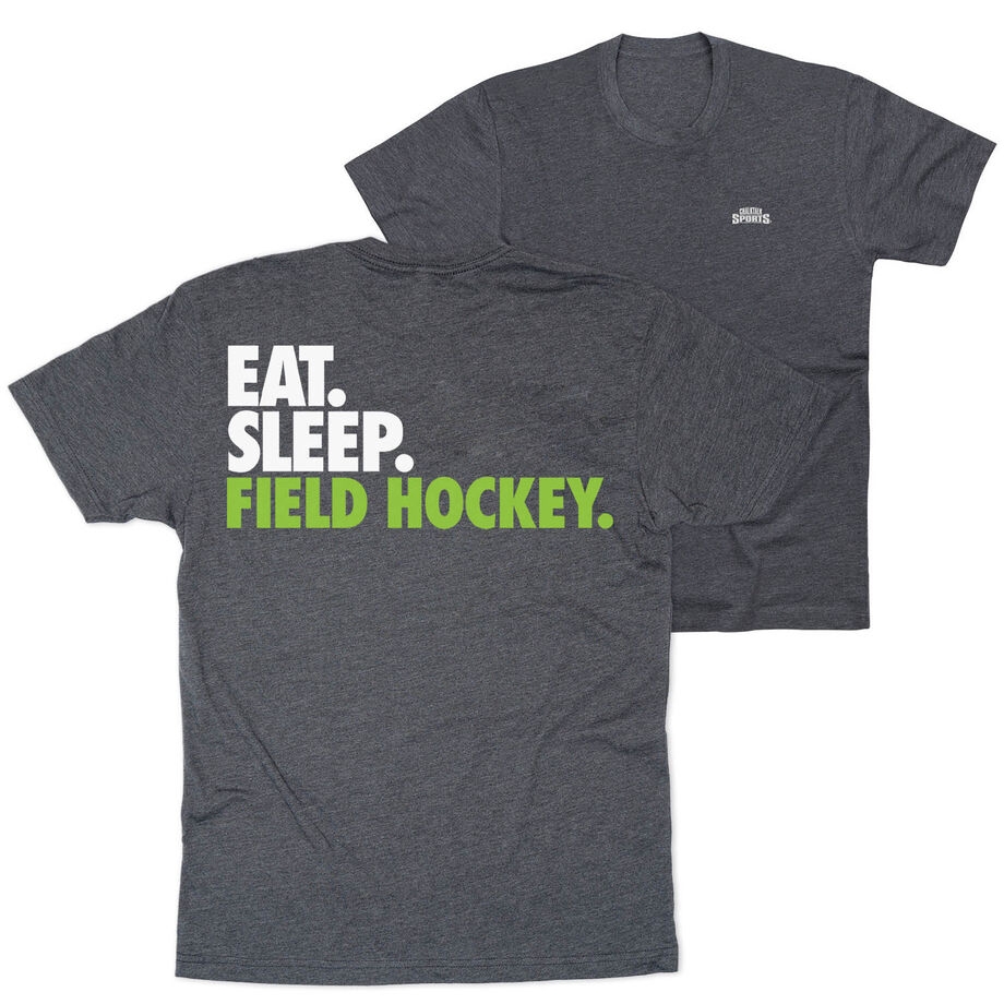 Field Hockey Short Sleeve T-Shirt - Eat. Sleep. Field Hockey. (Back Design)