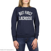 Lacrosse Crewneck Sweatshirt - But First Lacrosse
