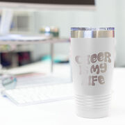 Cheerleading 20 oz. Double Insulated Tumbler - Cheer is My Life