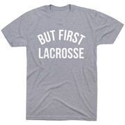 Lacrosse Short Sleeve T-Shirt - But First Lacrosse