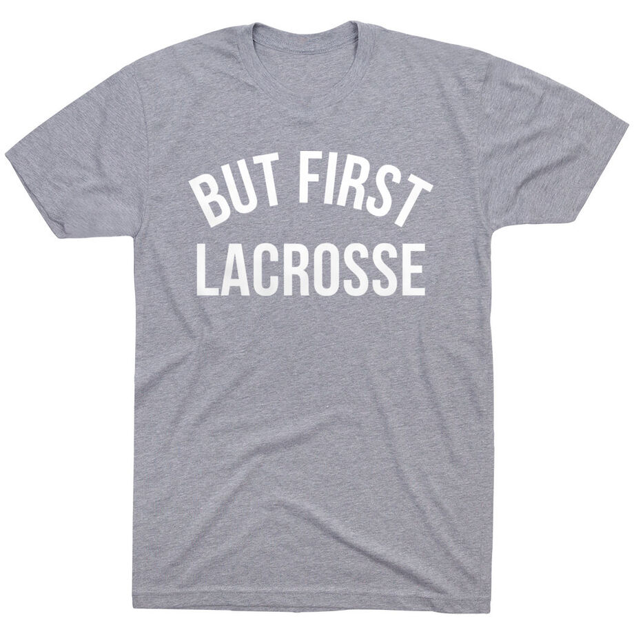 Lacrosse Short Sleeve T-Shirt - But First Lacrosse
