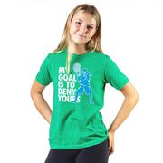 Girls Lacrosse Short Sleeve T-Shirt - My Goal Is To Deny Yours Goalie